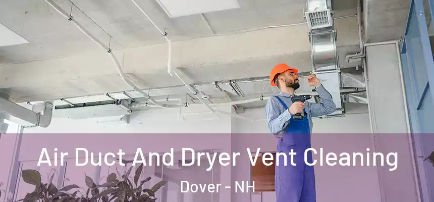  Air Duct And Dryer Vent Cleaning Dover - NH