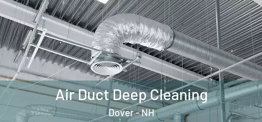 Air Duct Deep Cleaning Dover - NH