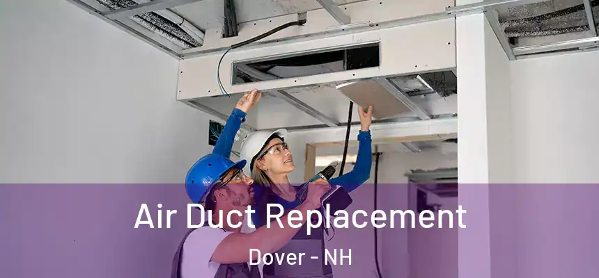 Air Duct Replacement Dover - NH