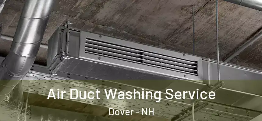 Air Duct Washing Service Dover - NH