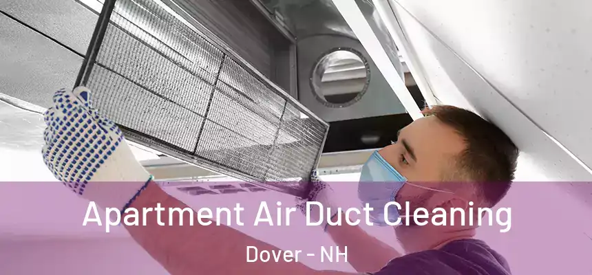 Apartment Air Duct Cleaning Dover - NH