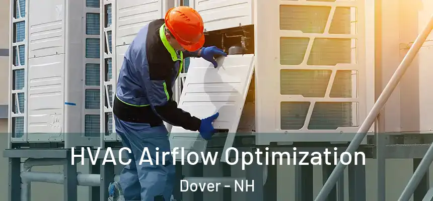  HVAC Airflow Optimization Dover - NH