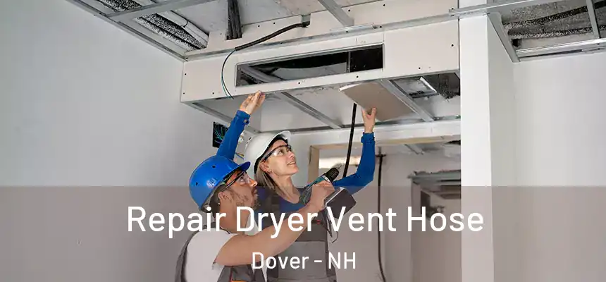 Repair Dryer Vent Hose Dover - NH